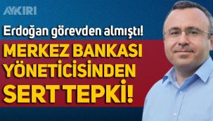 Erdoğan'ın görevden aldığı Merkez Bankası PPK üyesi Semih Tümen'den sert tepki