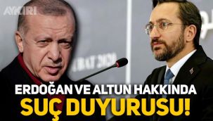 Erdoğan ve Fahrettin Altun hakkında suç duyurusu