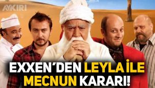 Exxen'den Leyla ile Mecnun kararı: Kaç bölüm sürecek?