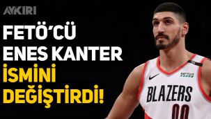 FETÖ'cü Enes Kanter, ismini değiştirdi