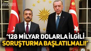 Gelecek Partisi: 128 milyar dolarla ilgili acilen soruşturma başlatılmalı