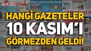 Hangi gazeteler 10 Kasım'ı ve Atatürk'ü görmezden geldi