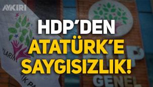 HDP'den 10 Kasım'da Atatürk'e saygısızlık