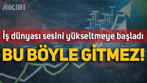 İş dünyasından ekonomi tepkisi: Bu böyle gitmez, değişikliğe ihtiyaç var