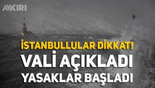 İstanbul'da fırtına yasakları resmen başladı
