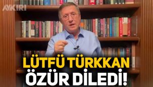 İYİ Partili Lütfü Türkkan özür diledi