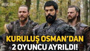 Kuruluş Osman dizisinden 2 oyuncu ayrıldı