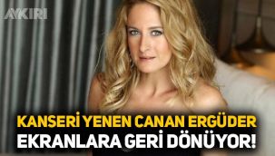 Meme kanserini yenen Canan Ergüder'in yeni dizisi belli oldu