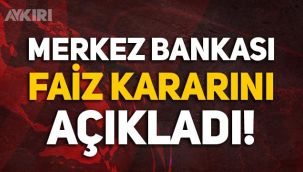 Merkez Bankası faiz kararını açıkladı
