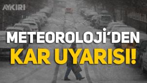 Meteoroloji uyardı: Kar ve şiddetli yağış bekleniyor!