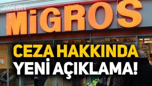 Migros'tan ceza açıklaması:
