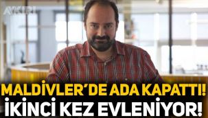 Nevzat Aydın, Maldivler'de ada kapattı: İkinci kez evleniyor