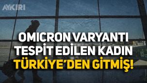 Omicron varyantı tespit edilen Belçikalı kadın, Türkiye'den gitmiş! Omicron varyantı nedir?
