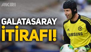 Petr Cech'ten Galatasaray itirafı