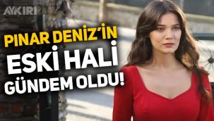Pınar Deniz'in eski hali gündem oldu, fotoğrafları çıktı! Pınar Deniz estetik mi yaptırdı?
