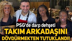 PSG'de darp dehşeti: Takım arkadaşını dövdürmekten tutuklandı!