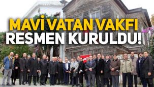 Resmi Gazete'de yayımlandı: Hamit Naci Mavi Vatan Vakfı resmen faaliyete başladı