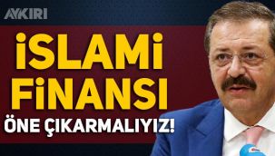 Rifat Hisarcıklıoğlu: İslami finansı öne çıkarmalıyız