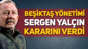 Sergen Yalçın istifa mı etti? Beşiktaş yönetimi Sergen ile yola devam mı ediyor