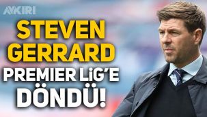 Steven Gerrard, Premier Lig’e döndü! Yeni takımı Aston Villa oldu