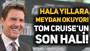 Tom Cruise'un son hali gündem oldu: Hala yıllara meydan okuyor!