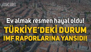 Türkiye'de ev almak hayal oldu: Konut fiyatı artışında zirvedeyiz