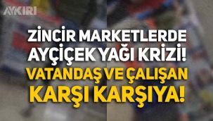 Zincir marketlerde ayçiçek yağı krizi: Kota getirildi, vatandaş ve çalışan karşı karşıya kaldı!