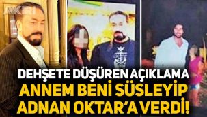 13 yaşındayken Adnan Oktar'ın istismarına uğrayan Serra: Annem beni süsleyip Adnan Oktar'a verdi