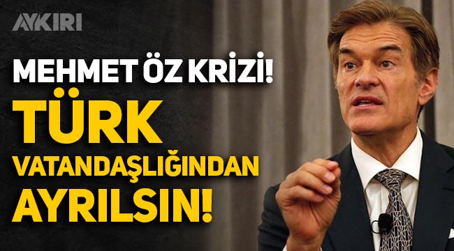 ABD'de Mehmet Öz krizi: "Türk vatandaşlığından ayrılsın!"