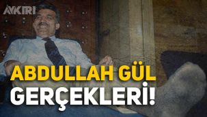 Abdullah Gül gerçekleri