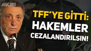 Ahmet Nur Çebi'den hakem çıkışı: Cezalandırılmalarını talep ettik