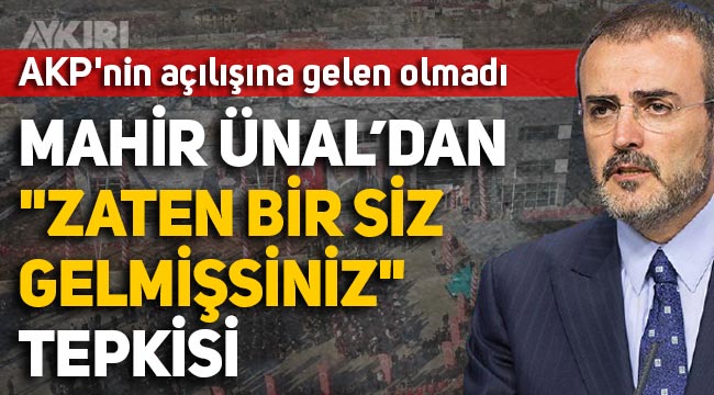 AKP'nin açılışına kimse katılmadı! Mahir Ünal, "Zaten kimse gelmemiş ki bir siz gelmişsiniz" dedi