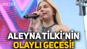 Aleyna Tilki'nin olaylı gecesi! Erkek arkadaşından görevlilere tehdit