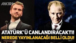 Aras Bulut İynemli'nin Atatürk'ü canlandıracağı filmin nerede yayınlanacağı belli oldu