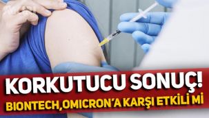 Araştırmadan korkutucu sonuç! Biontech/Pfizer aşısı, Omicron varyantına etkili mi?