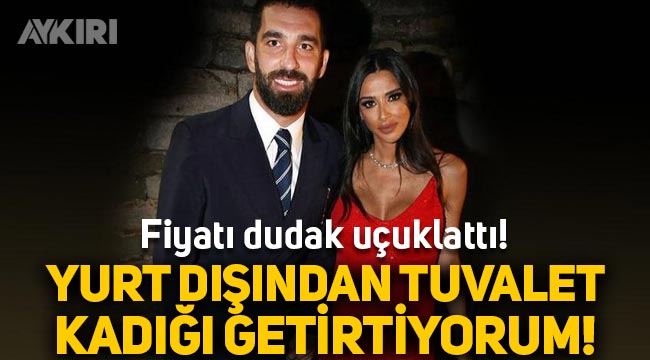 Arda Turan ve Aslıhan Turan'ın siyah tuvalet kağıdının fiyatı dudak uçuklattı: Yurt dışından getirtiyorum