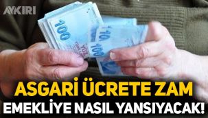 Asgari ücrete yapılan zam emekli maaşlarına nasıl yansıyacak? Emekli maaşına ne kadar zam olacak?