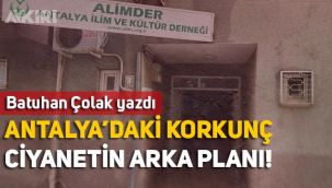 Batuhan Çolak: Antalya'daki korkunç cinayetin arka planı