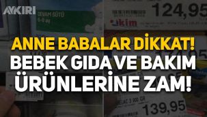 Bebek gıda ve bakım ürünlerine büyük zam geldi!