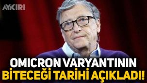 Bill Gates, Omicron varyantının bitişi için tarih verdi