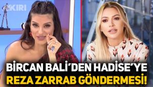 Bircan Bali'den Hadise'ye çarpıcı Reza Zarrab göndermesi! Hadise'nin sevgilisi Mehmet Dinçerler cevap verdi