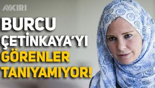 Burcu Çetinkaya'yı görenler tanıyamıyor! Burcu Çetinkaya'nın son hali