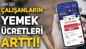 Çalışanların yemek ücretleri arttı: Yemek kartı ay ortasında tükeniyor