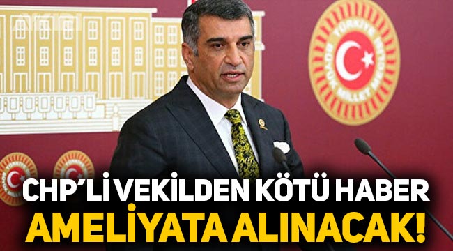 CHP milletvekili Gürsel Erol'dan kötü haber: Ameliyata alınacak