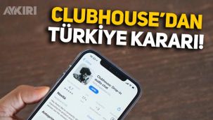 Clubhouse’dan Türkiye kararı: Türkçe seçenek gelecek