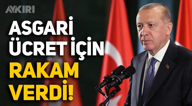 Cumhurbaşkanı Erdoğan asgari ücret için rakam verdi! Asgari ücret kaç lira olacak? 
