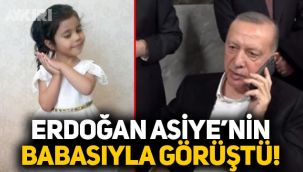 Cumhurbaşkanı Erdoğan, Asiye’nin babası ile telefonda görüştü