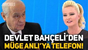 Devlet Bahçeli'den Müge Anlı'ya telefon