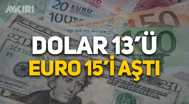 Dolar ve euro kurunda son durum: Dolar 13 lirayı aştı