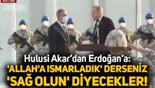 Erdoğan askerlere söylemesi gereken sözleri unutunca devreye Hulusi Akar girdi: 'Allah'a ısmarladık' derseniz